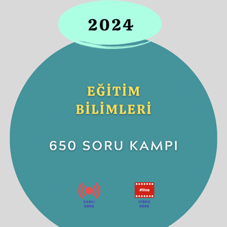 2024-EĞİTİM BİLİMLERİ 650 SORU KAMPI