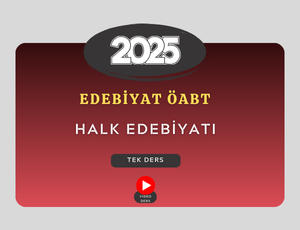 2025-EDEBİYAT ÖABT -HALK EDEBİYATI TEK DERS
