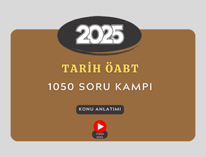 2025-TARİH ÖABT 1050 SORU KAMPI