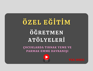2026-Çocuklarda Tırnak Yeme ve Parmak Emme Davranışı Tek Ders (Avni YAVUZ)