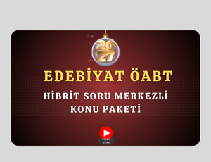 2027-Edebiyat ÖABT- HİBRİT SORU MERKEZLİ KONU PAKETİ