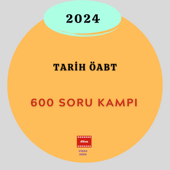 2024-TARİH ÖABT 600 SORU KAMPI (26 Temmuz 2 Ağustos arası)