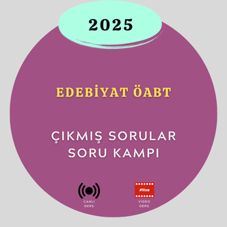 2025-EDEBİYAT ÖABT SON 12 YIL ÇIKMIŞ SORULAR SORU KAMPI